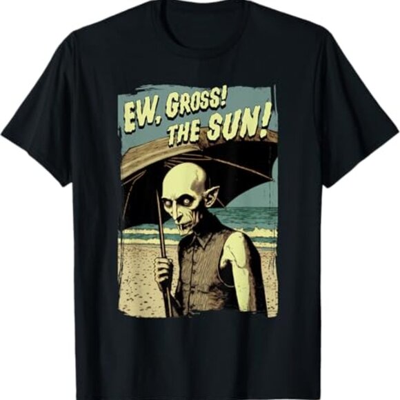 Other - Ew, Gross! The Sun! Vampire At The Sunny Beach Summer Goth T-Shirt